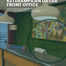 KETERAMPILAN DASAR FRONT OFFICE Untuk Sekolah Menengah Kejuruan Pariwisata dan Umum