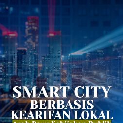 SMART CITY BERBASIS KEARIFAN LOKAL Arah Baru Kebijakan Publik