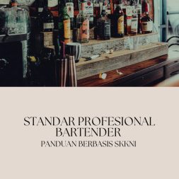 STANDAR PROFESIONAL BARTENDER PANDUAN BERBASIS SKKNI