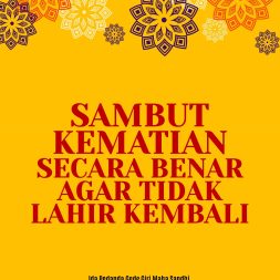 Sambut Kematian Secara Benar Agar Tidak Lahir Kembali