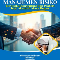 TATA KELOLA DAN MANAJEMEN RISIKO Kerangka Konseptual dan Praktis bagi Akuntan Masa Depan