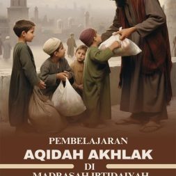 PEMBELAJARAN AQIDAH AKHLAK DI MADRASAH IBTIDAIYAH Konsep, Kurikulum, dan Implementasi