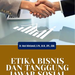 ETIKA BISNIS DAN TANGGUNG JAWAB SOSIAL