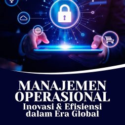 MANAJEMEN OPERASIONAL Inovasi & Efisiensi dalam Era Global