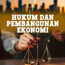 HUKUM DAN PEMBANGUNAN EKONOMI