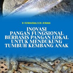 INOVASI PANGAN FUNGSIONAL BERBASIS PANGAN LOKAL UNTUK MENDUKUNG TUMBUH KEMBANG ANAK