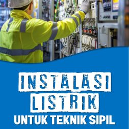 INSTALASI LISTRIK UNTUK TEKNIK SIPIL