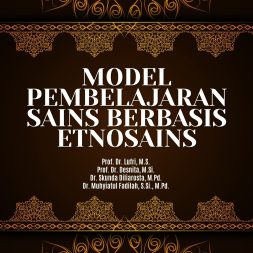 MODEL PEMBELAJARAN SAINS BERBASIS ETNOSAINS