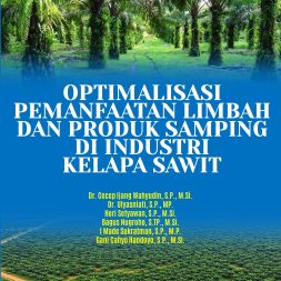 OPTIMALISASI PEMANFAATAN LIMBAH DAN PRODUK SAMPING DI INDUSTRI KELAPA SAWIT