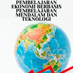 PEMBELAJARAN EKONOMI BERBASIS PEMBELAJARAN MENDALAM DAN TEKNOLOGI