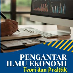 PENGANTAR ILMU EKONOMI Teori dan Praktik