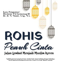 ROHIS PENUH CINTA Jalan Lembut Menjadi Muslim Keren