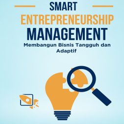 SMART ENTREPRENEURSHIP MANAGEMENT Membangun Bisnis Tangguh dan Adaptif