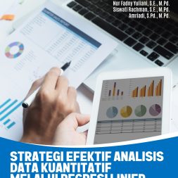 Strategi Efektif Analisis Data Kuantitatif melalui Regresi Linier Sederhana dan Berganda Menggunakan SPSS