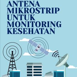 ANTENA MIKROSTRIP UNTUK MONITORING KESEHATAN