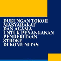DUKUNGAN TOKOH MASYARAKAT DAN AGAMA UNTUK PENANGANAN PENDERITAAN STROKE DI KOMUNITAS
