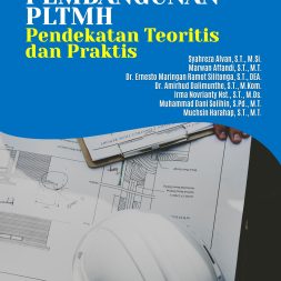 PERENCANAAN PEMBANGUNAN PLTMH Pendekatan Teoritis dan Praktis