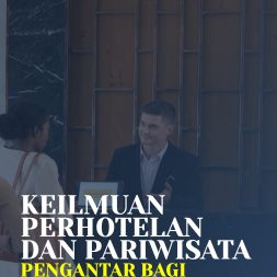 KEILMUAN PERHOTELAN DAN PARIWISATA PENGANTAR BAGI MAHASISWA PPG
