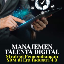 MANAJEMEN TALENTA DIGITAL Strategi Pengembangan SDM di Era Industri 4.0