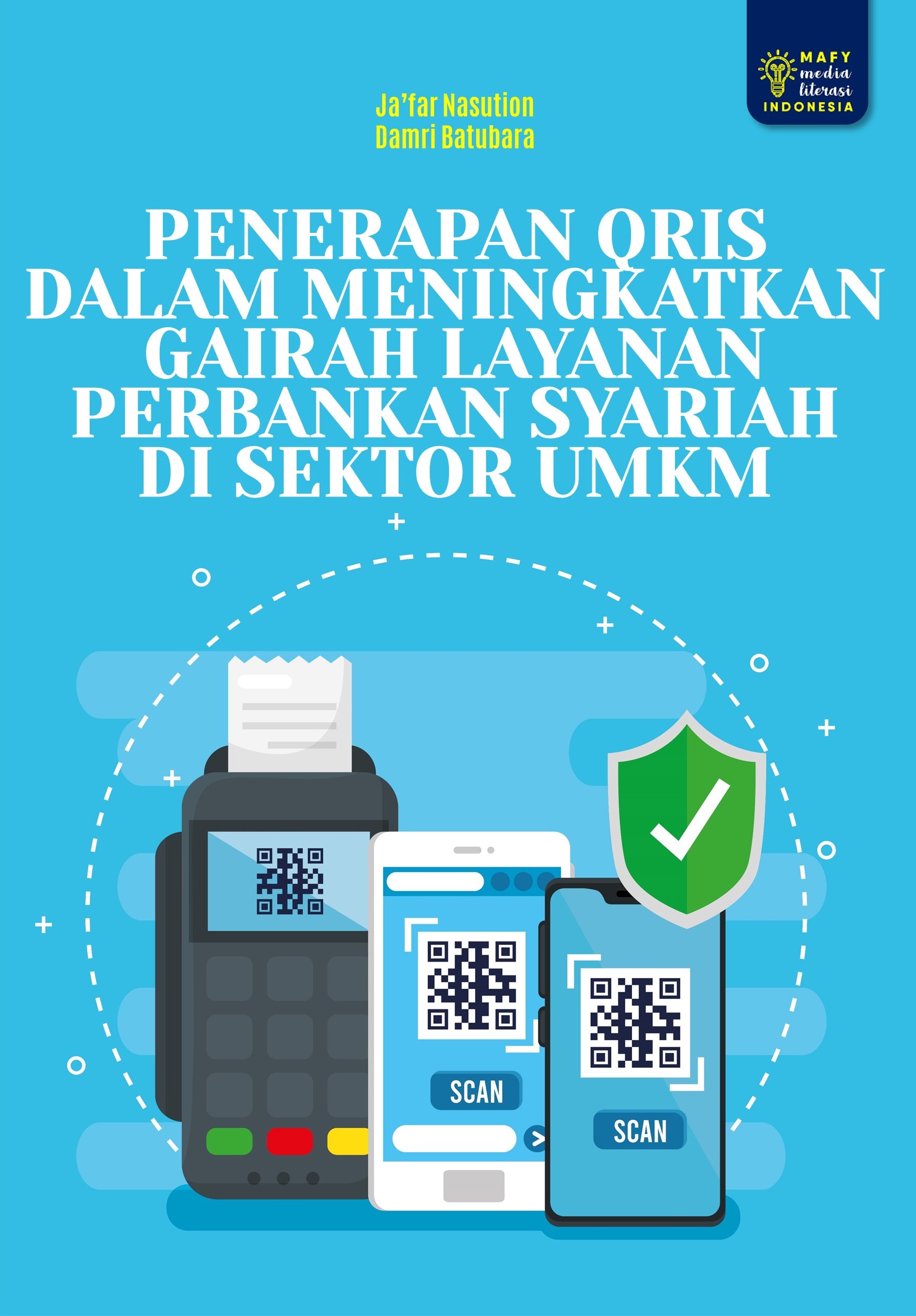 PENERAPAN QRIS DALAM MENINGKATKAN GAIRAH LAYANAN PERBANKAN SYARIAH DI SEKTOR UMKM
