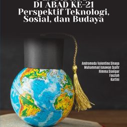 TRANSFORMASI PENDIDIKAN DI ABAD KE-21 Perspektif Teknologi, Sosial, dan Budaya