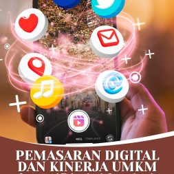 PEMASARAN DIGITAL DAN KINERJA UMKM: Integrasi Teknologi, Organisasi, dan Lingkungan Bisnis